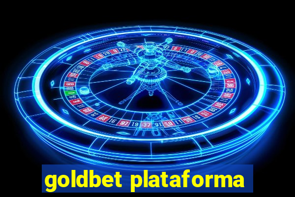 goldbet plataforma